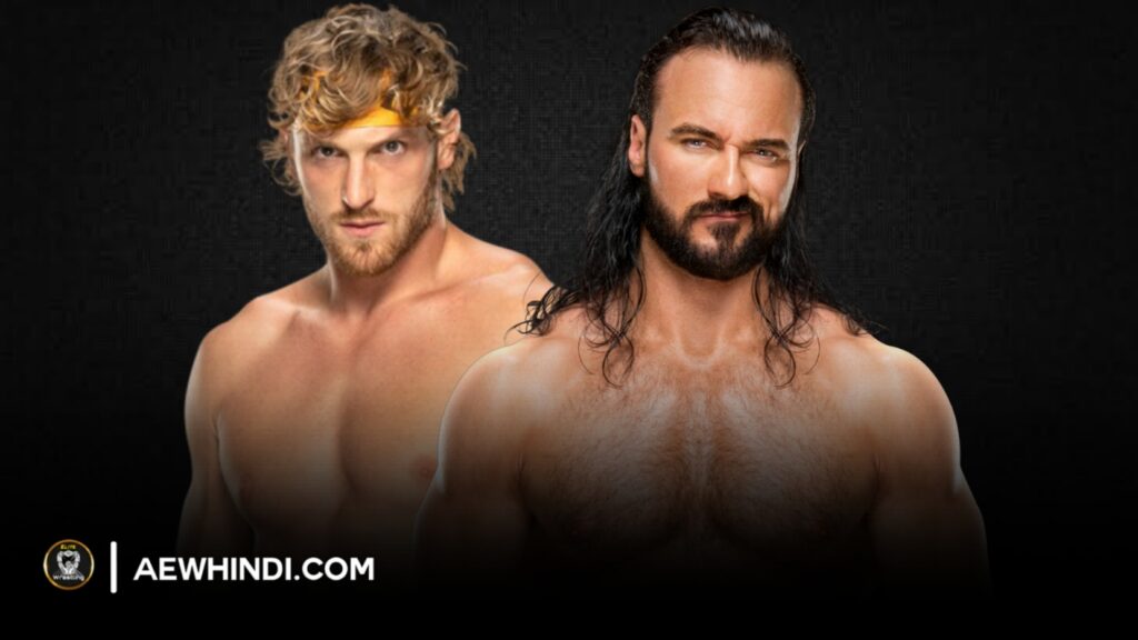 Logan Paul Vs Drew McIntyre, Drew McIntyre Vs Logan Paul, Logan Paul WWE, Drew McIntyre, Logan Paul WWE Matches that need to happen